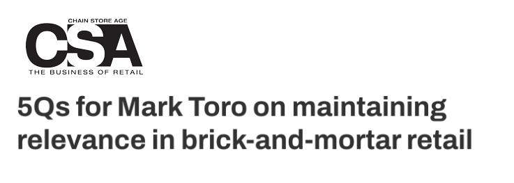 5Qs for Mark Toro on maintaining relevance in brick-and-mortar retail